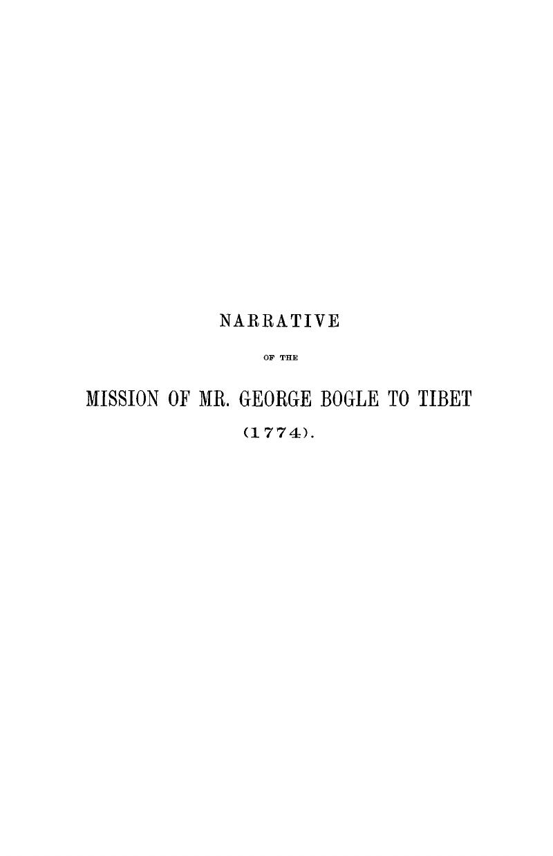 NARRATIVE OF THE MISSION OF MR. GEORGE BOGLE TO TIBET (1774 ...