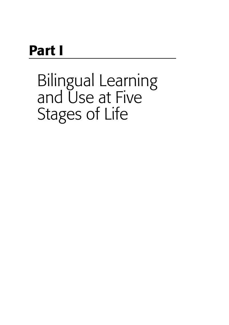 Bilingual Learning And Use At Five Stages Of Life (Part I) - The ...