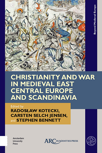 Christianity and War in Medieval East Central Europe and Scandinavia