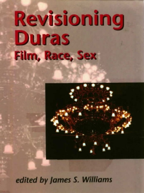 Female Homoerotics And Lesbian Textuality In The Work Of Marguerite Duras Chapter 8 Revisioning Duras