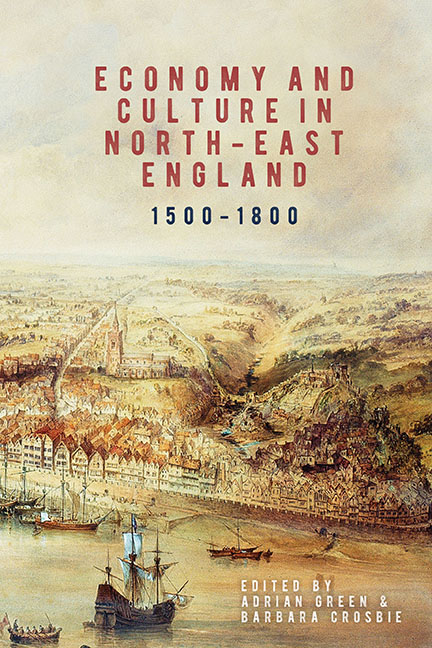 Economy and Culture in North-East England, 1500–1800