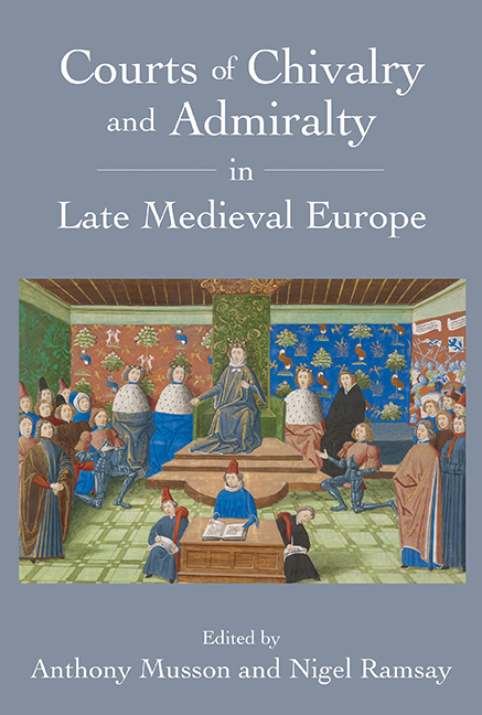 Courts of Chivalry and Admiralty in Late Medieval Europe