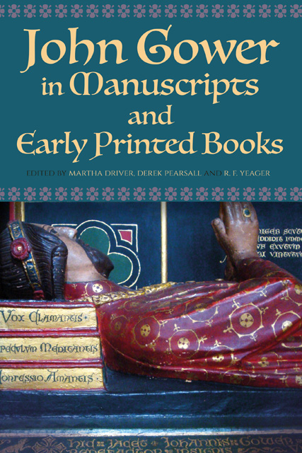 John Gower in Manuscripts and Early Printed Books