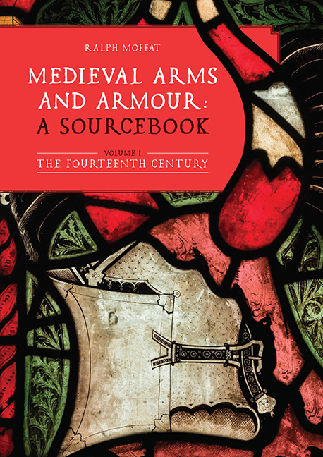 Medieval Arms and Armour a Sourcebook Volume I