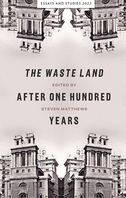 <i>The Waste Land</i> after One Hundred Years