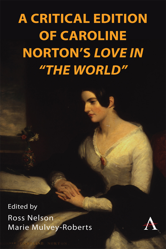 A Critical Edition of Caroline Norton's <i>Love in 'The World'</i>