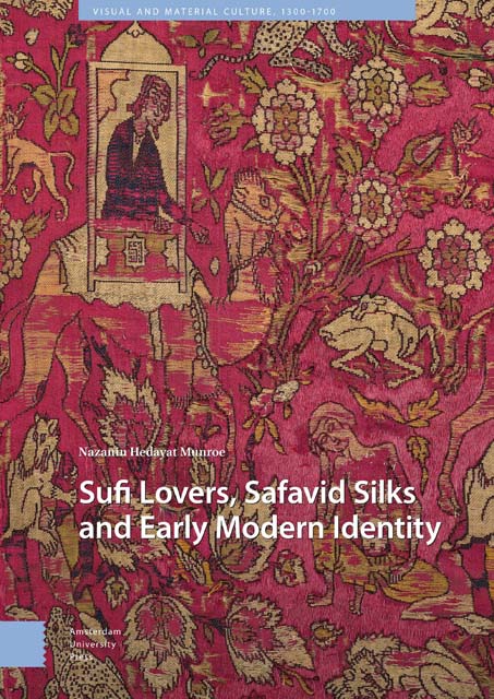 Sufi Lovers, Safavid Silks and Early Modern Identity