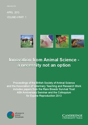 Advances in Animal Biosciences Volume 4 - Issue 1 -  Proceedings of the British Society of Animal Science and the Association of Veterinary Teaching and Research Work includes papers from the Rare Breeds Survival Trust 40th Anniversary Seminar and the Colloquium for Equine Reproduction 2013