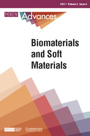 MRS Advances Volume 2 - Issue 6 -  Biomaterials and Soft Materials