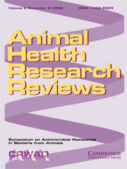 Animal Health Research Reviews Volume 9 - Issue 2 -  Symposium on Antimicrobial Resistance in Bacteria from Animals