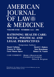 American Journal of Law & Medicine Volume 18 - Issue 1-2 -  Rationing Health Care: Social, Political and Legal Perspectives