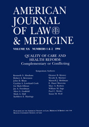 American Journal of Law & Medicine Volume 20 - Issue 1-2 -  Quality of Care and Health Reform: Complementary or Conflicting