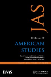 Journal of American Studies Volume 57 - Special Issue2 -  Food, Health and Welfare in the Long Twentieth Century