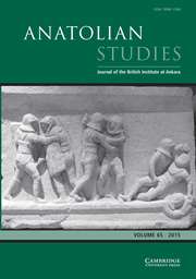 Anatolian Studies Volume 65 - Issue  -