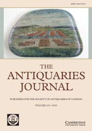 The Antiquaries Journal Volume 103 - Issue  -