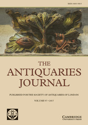 The Antiquaries Journal Volume 97 - Issue  -