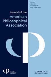 Journal of the American Philosophical Association Volume 1 - Issue 4 -