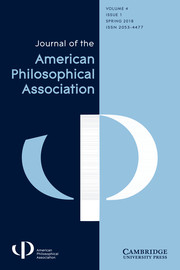 Journal of the American Philosophical Association Volume 4 - Issue 1 -