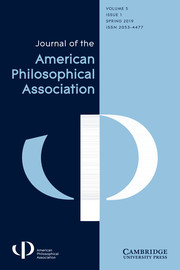 Journal of the American Philosophical Association Volume 5 - Issue 1 -