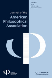 Journal of the American Philosophical Association Volume 7 - Issue 1 -