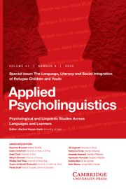 Applied Psycholinguistics Volume 41 - Special Issue6 -  The Language, Literacy and Social Integration of Refugee Children and Youth