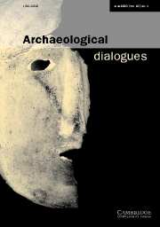 Archaeological Dialogues Volume 10 - Issue 1 -