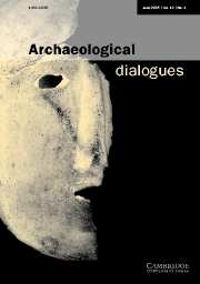 Archaeological Dialogues Volume 12 - Issue 1 -