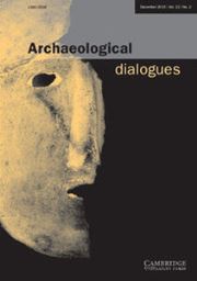 Archaeological Dialogues Volume 22 - Issue 2 -