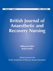 British Journal of Anaesthetic & Recovery Nursing Volume 7 - Issue 4 -