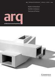 arq: Architectural Research Quarterly Volume 13 - Issue 1 -