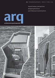 arq: Architectural Research Quarterly Volume 27 - Issue 4 -