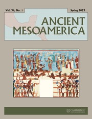 Ancient Mesoamerica Volume 34 - Issue 1 -