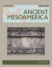 Ancient Mesoamerica Volume 34 - Issue 2 -