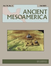 Ancient Mesoamerica Volume 34 - Issue 3 -