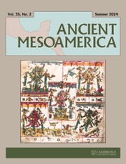 Ancient Mesoamerica Volume 35 - Issue 2 -