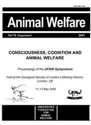 Animal Welfare Volume 10 - Issue S1 -  Consciousness, Cognition and Animal Welfare: Proceedings of the UFAW Symposium, Zoological Society of London, 11-12 May 2000