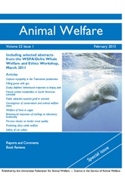 Animal Welfare Volume 22 - Issue 1 -  Including selected abstracts from the WSPA/Defra Whale Welfare and Ethics Workshop, March 2011