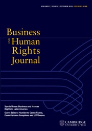 Business and Human Rights Journal Volume 7 - Issue 3 -  Special Issue: Business and Human Rights in Latin America