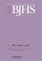 The British Journal for the History of Science Volume 41 - Issue 4 -