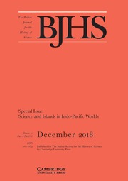 The British Journal for the History of Science Volume 51 - Special Issue4 -  Science and Islands in Indo-Pacific Worlds