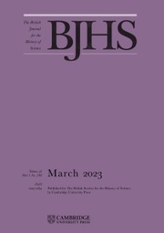 The British Journal for the History of Science Volume 56 - Issue 1 -