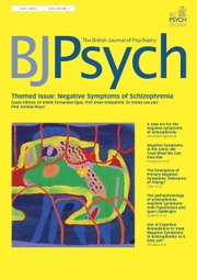 The British Journal of Psychiatry Volume 223 - Special Issue1 -  Themed Issue: Negative Symptoms of Schizophrenia