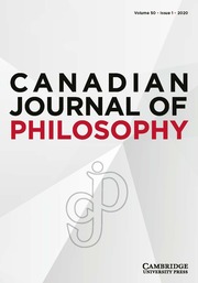 Canadian Journal of Philosophy Volume 50 - Issue 1 -