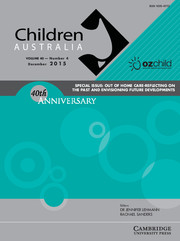 Children Australia Volume 40 - Special Issue4 -  OUT OF HOME CARE-REFLECTING ON THE PAST AND ENVISIONING FUTURE DEVELOPMENTS