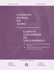 Canadian Journal on Aging / La Revue canadienne du vieillissement Volume 40 - Issue 4 -  Special issue on COVID-19 and Aging in Canada / Numéro spécial sur la COVID-19 et le vieillissement au Canada