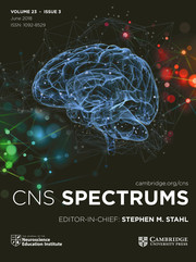 CNS Spectrums Volume 23 - Special Issue3 -  Theme: Neuropsychiatry