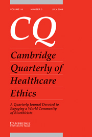 Cambridge Quarterly of Healthcare Ethics Volume 18 - Issue 3 -
