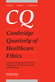 Cambridge Quarterly of Healthcare Ethics Volume 21 - Issue 4 -