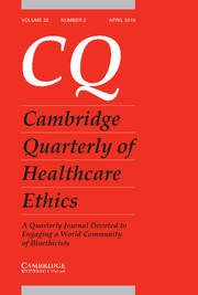Cambridge Quarterly of Healthcare Ethics Volume 22 - Issue 2 -