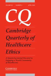 Cambridge Quarterly of Healthcare Ethics Volume 29 - Issue 2 -